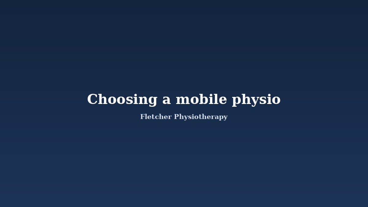 How to Choose a Mobile Physiotherapist