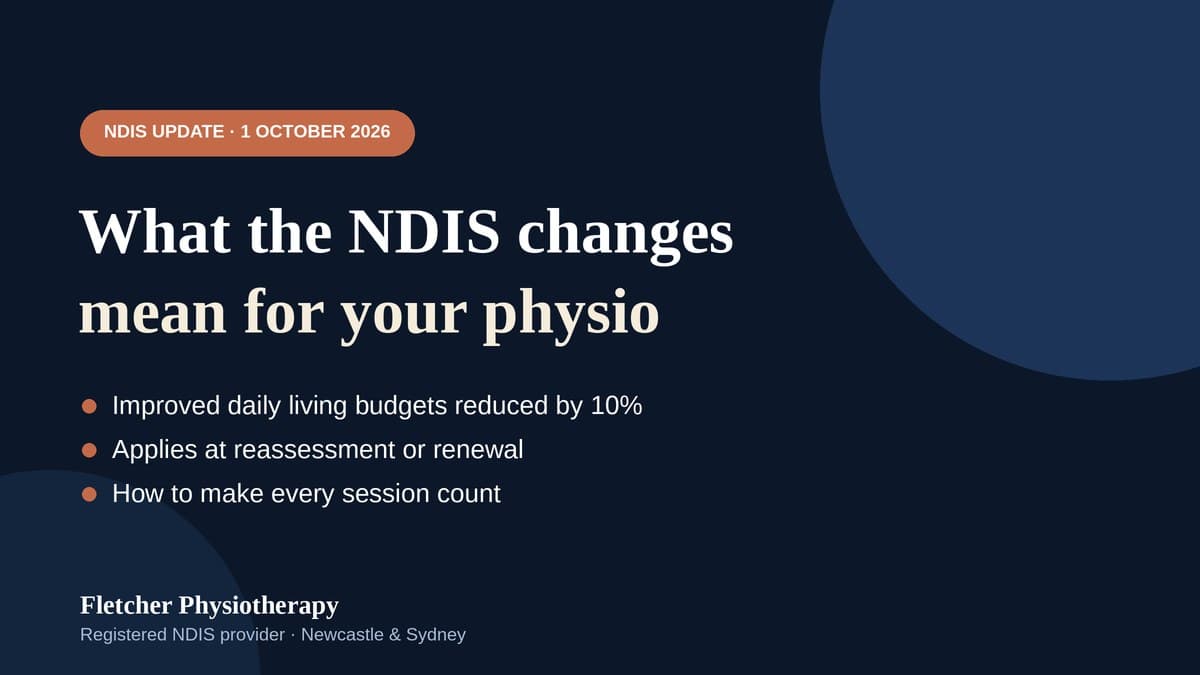 NDIS Changes from 1 October 2026: What They Mean for Your Physio