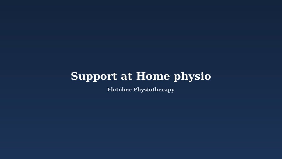 Support at Home Physiotherapy Explained